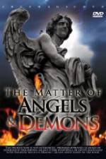 Watch The Matter Of Angels And Demons Wolowtube
