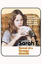 Watch Sarah T. - Portrait of a Teenage Alcoholic Wolowtube