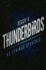 Watch Reggie and the Thunderbirds No Strings Attached Wolowtube