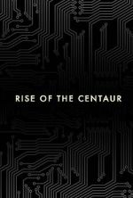 Watch Rise of the Centaur Wolowtube