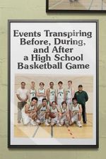 Watch Events Transpiring Before, During, and After a High School Basketball Game Wolowtube