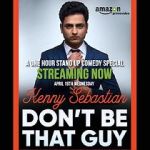 Watch Kenny Sebastian: Don\'t Be That Guy Wolowtube