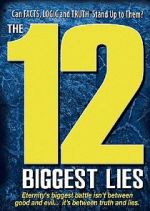 Watch The 12 Biggest Lies Wolowtube