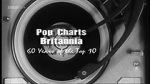 Watch Pop Charts Britannia: 60 Years of the Top 10 Wolowtube