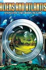 Watch Aliens and Atlantis: Stargates and Hidden Realms Wolowtube