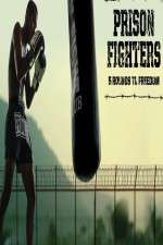 Watch Prison Fighters: Five Rounds to Freedom Wolowtube