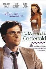 Watch I Married a Centerfold Wolowtube