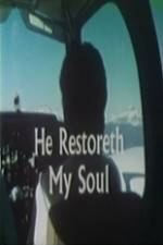 Watch He Restoreth My Soul Wolowtube