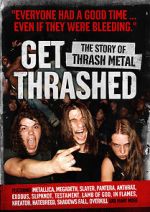 Watch Get Thrashed: The Story of Thrash Metal Wolowtube