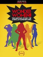 Watch Wonder Women! the Untold Story of American Superheroines Wolowtube