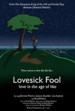 Watch Lovesick Fool - Love in the Age of Like Wolowtube