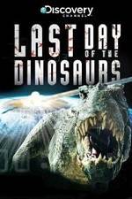 Watch Last Day of the Dinosaurs Wolowtube