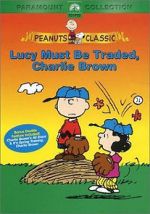 Watch Lucy Must Be Traded, Charlie Brown (TV Short 2003) Wolowtube