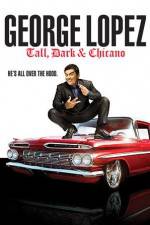 Watch George Lopez Tall Dark & Chicano Wolowtube