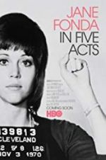Watch Jane Fonda in Five Acts Wolowtube