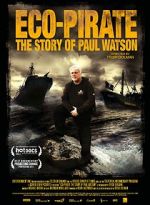 Watch Eco-Pirate: The Story of Paul Watson Wolowtube
