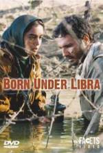 Watch Born Under Libra Wolowtube