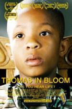 Watch Thomas in Bloom Wolowtube