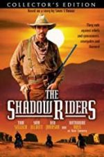 Watch The Shadow Riders Wolowtube