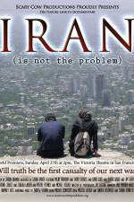 Watch Iran Is Not the Problem Wolowtube