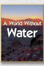 Watch A World Without Water Wolowtube
