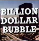 Watch The Billion Dollar Bubble Wolowtube