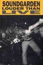 Watch Soundgarden: Louder Than Live Wolowtube