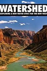 Watch Watershed: Exploring a New Water Ethic for the New West Wolowtube