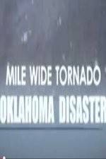 Watch Mile Wide Tornado: Oklahoma Disaster Wolowtube