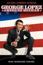 Watch George Lopez: America's Mexican Wolowtube