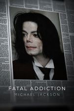 Watch Fatal Addiction: Michael Jackson Wolowtube