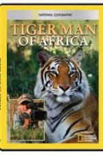 Watch National Geographic: Tiger Man of Africa Wolowtube
