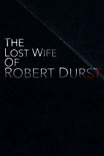 Watch The Lost Wife of Robert Durst Wolowtube
