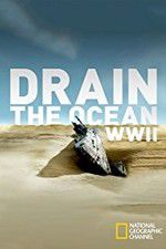 Watch Drain the Ocean: WWII Wolowtube