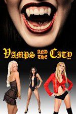 Watch Vamps in the City Wolowtube