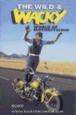 Watch The Wild & Wacky World of Motorcycling Wolowtube
