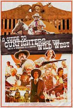 Watch A Guide to Gunfighters of the Wild West Wolowtube