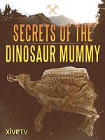 Watch Secrets of the Dinosaur Mummy Wolowtube