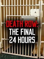 Watch Death Row: The Final 24 Hours (TV Short 2012) Wolowtube