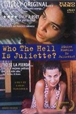 Watch Who the Hell Is Juliette? Wolowtube