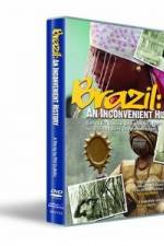 Watch Brazil: An Inconvenient History Wolowtube