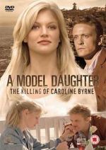 Watch A Model Daughter: The Killing of Caroline Byrne Wolowtube