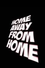 Watch Home Away from Home Wolowtube