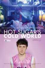 Watch Hot Sugar's Cold World Wolowtube