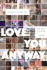 Watch Love You Anyway Wolowtube