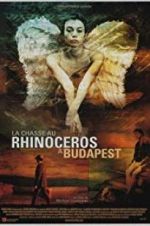 Watch Rhinoceros Hunting in Budapest Wolowtube