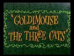 Watch Goldimouse and the Three Cats (Short 1960) Wolowtube