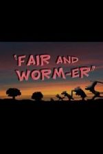 Watch Fair and Worm-er (Short 1946) Wolowtube