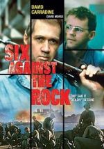 Watch Six Against the Rock Wolowtube
