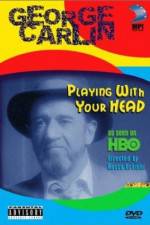 Watch George Carlin Playin' with Your Head Wolowtube